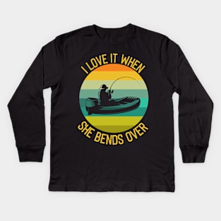 I Love It When She Bends Over Kids Long Sleeve T-Shirt